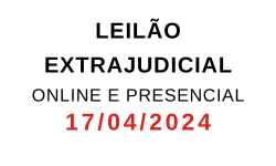 LEILÃO EXTRAJUDICIAL - MARÇO / ABRIL